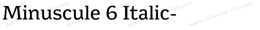 Minuscule 6 Italic字体转换
